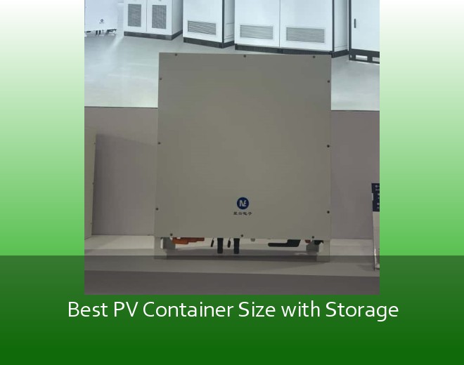 Best PV Container Size with Storage